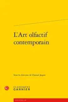 Couverture du livre de Chantal Jaquet, L'art olfactif contemporain