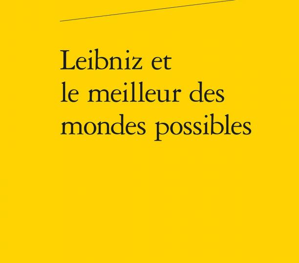 Leibniz et le meilleur des mondes possibles